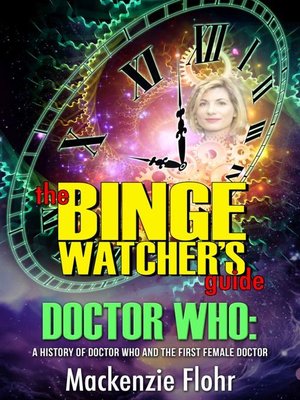 cover image of The Binge Watchers Guide to Doctor Who